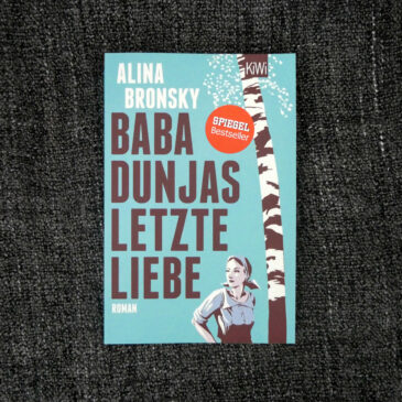 „Baba Dunjas letzte Liebe“ von Alina Bronsky