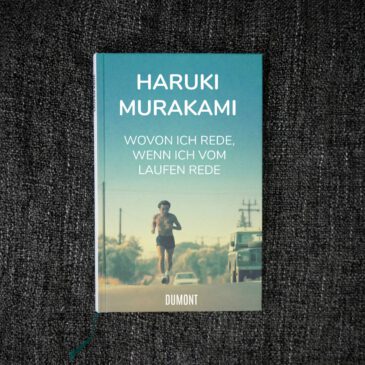 „Wovon ich rede, wenn ich vom Laufen rede“ von Haruki Murakami