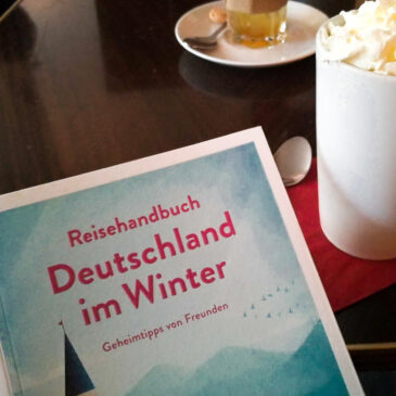 Reisehandbuch Deutschland im Winter – Geheimtipps von Freunden