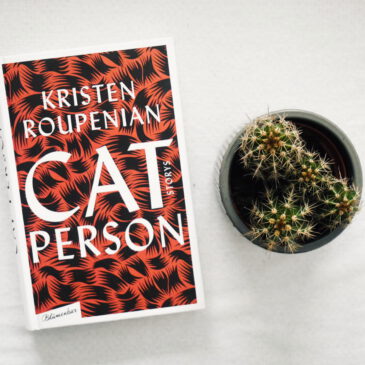 „Cat Person: Storys“ von Kristen Roupenian