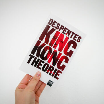 „King Kong Theorie“ von Virginie Despentes
