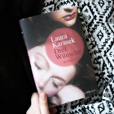 „Drei Wünsche“ von Laura Karasek